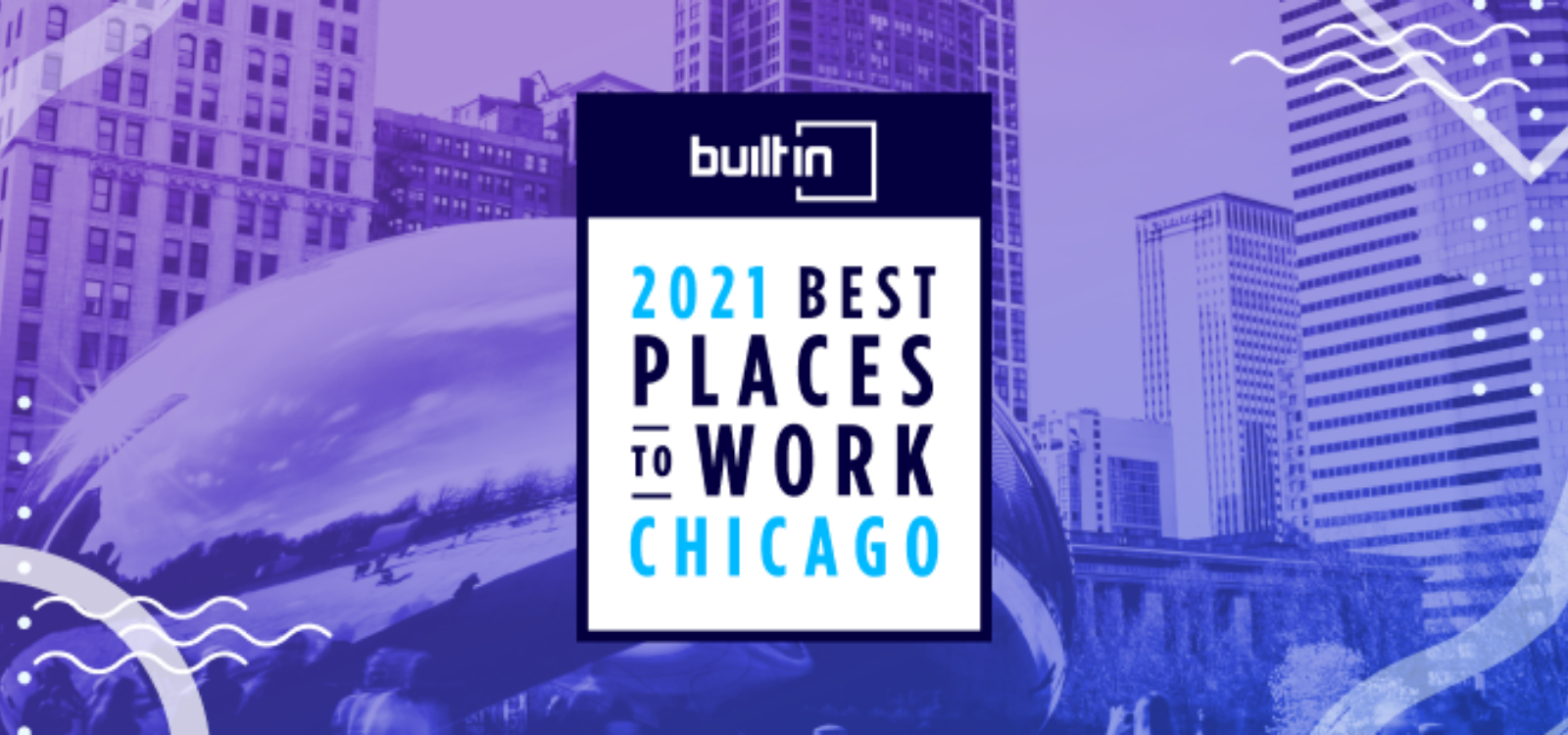 Ascent Named as One of Chicago’s Best Places to Work and Best Small Companies to Work for in 2021 by Built In