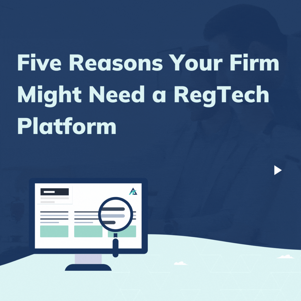 Investment Advisors: How to Know a RegTech Solution Will Work for Your Firm